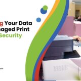 Protecting Your Data With Managed Print Services Security